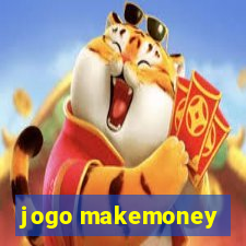 jogo makemoney