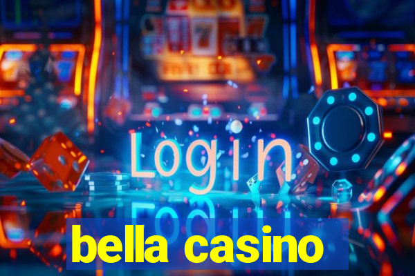 bella casino