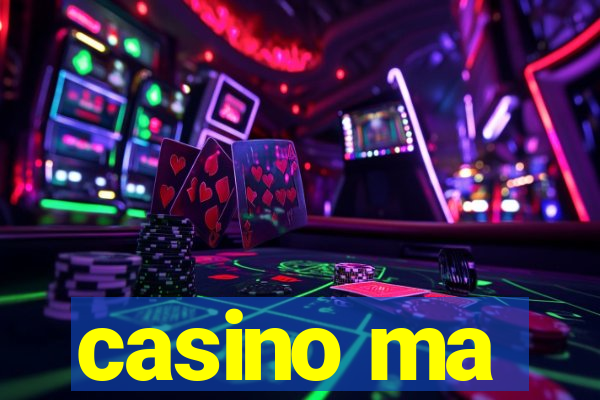 casino ma