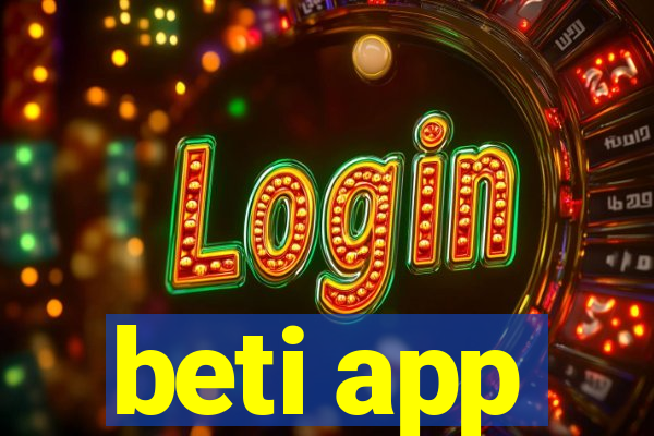 beti app