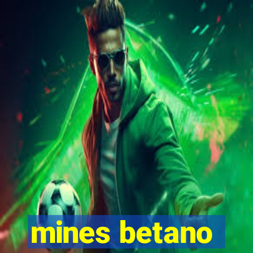 mines betano