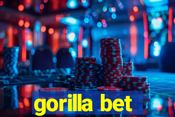 gorilla bet