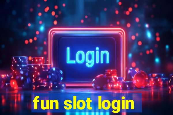 fun slot login