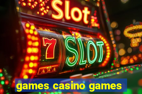 games casino games