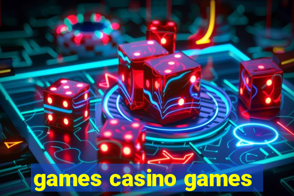 games casino games