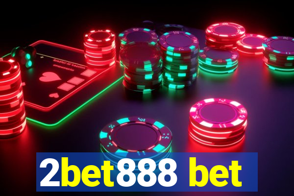 2bet888 bet