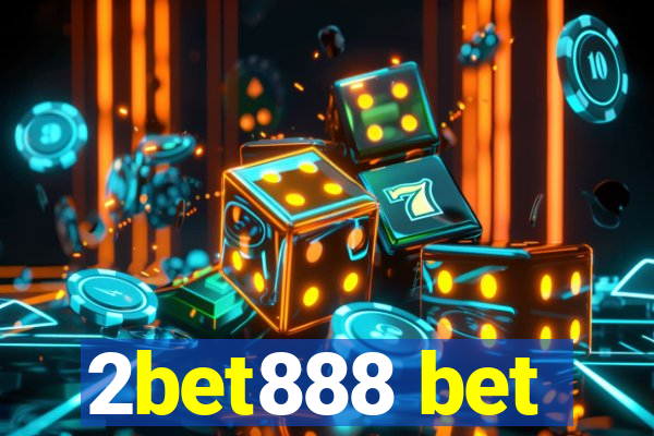 2bet888 bet