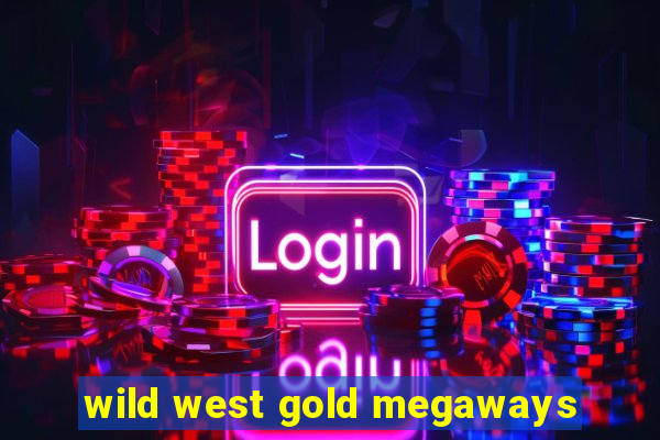 wild west gold megaways