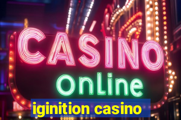 iginition casino