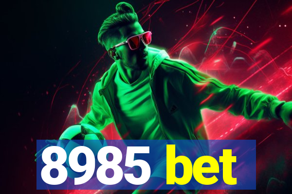 8985 bet