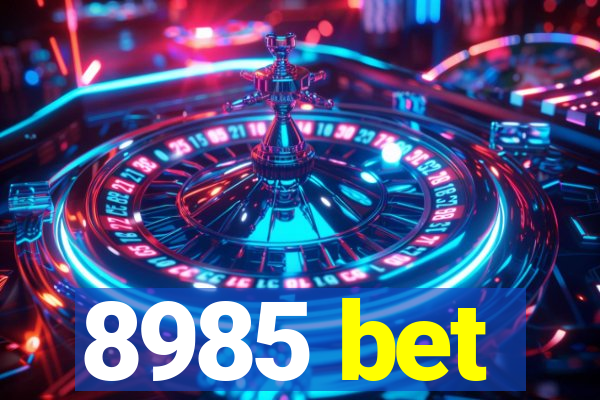 8985 bet