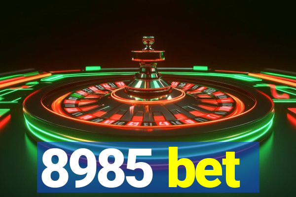 8985 bet