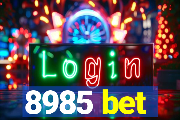 8985 bet