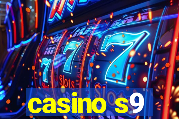 casino s9