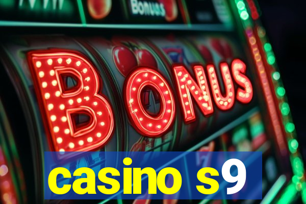 casino s9