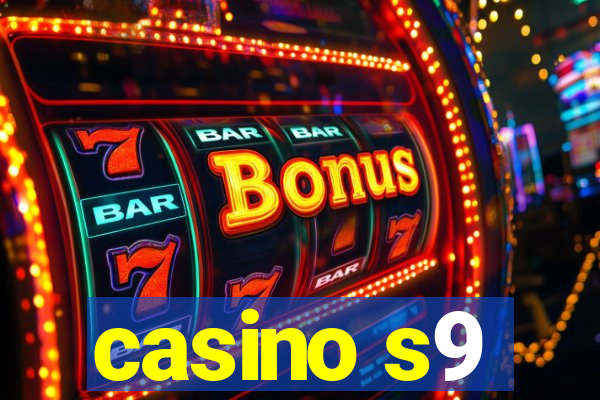 casino s9