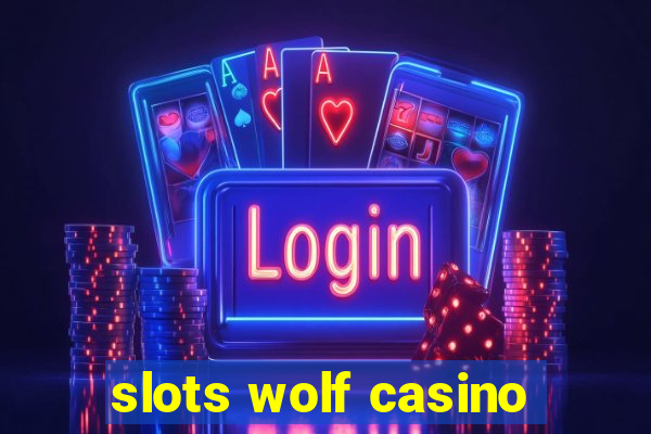 slots wolf casino