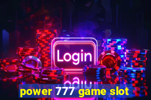 power 777 game slot