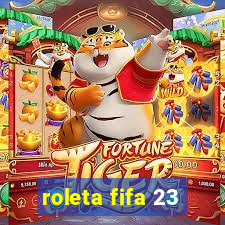 roleta fifa 23