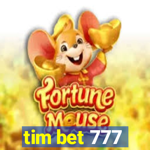 tim bet 777