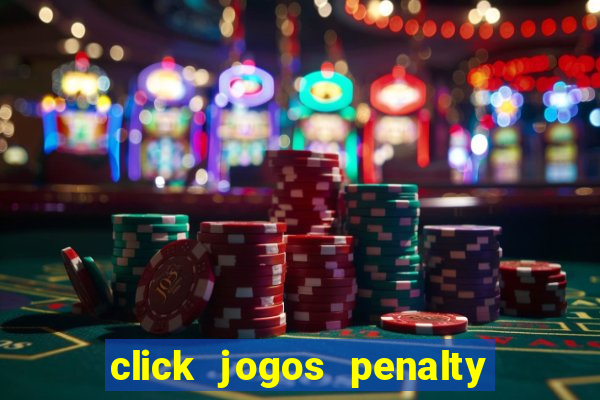 click jogos penalty fever brasil