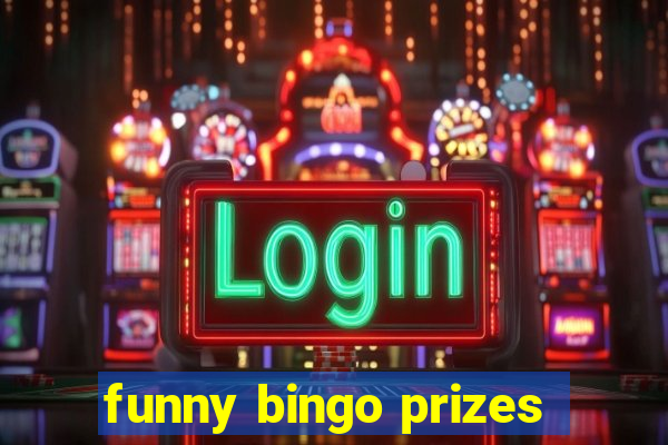 funny bingo prizes