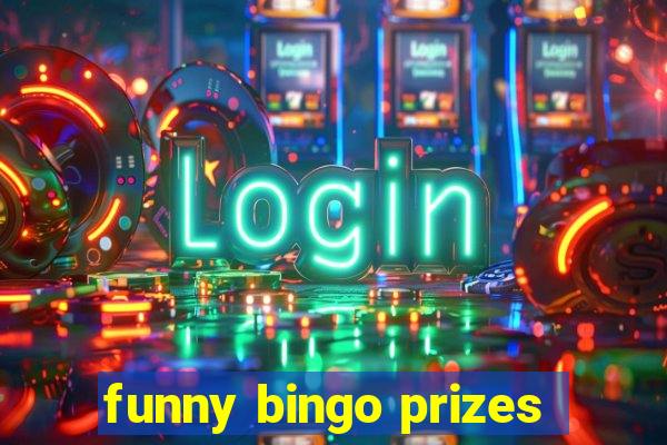 funny bingo prizes