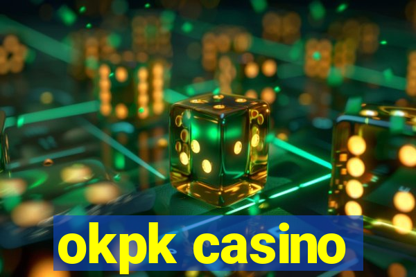 okpk casino