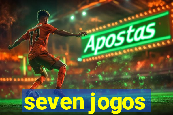 seven jogos