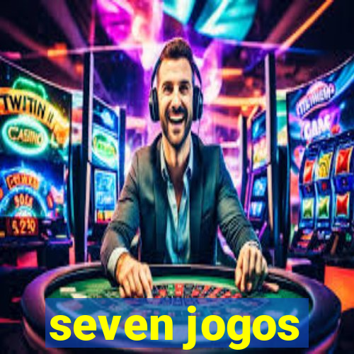 seven jogos