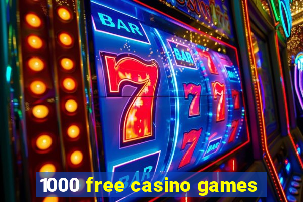 1000 free casino games