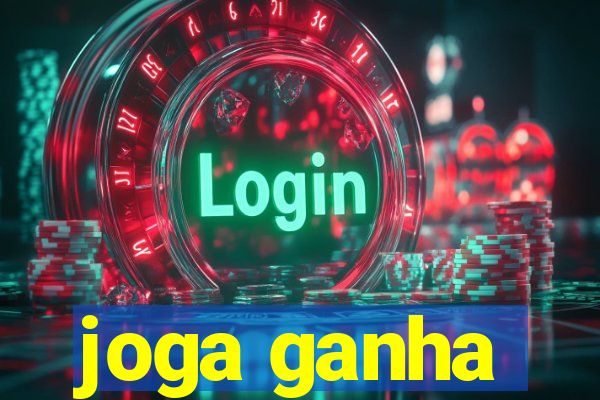 joga ganha