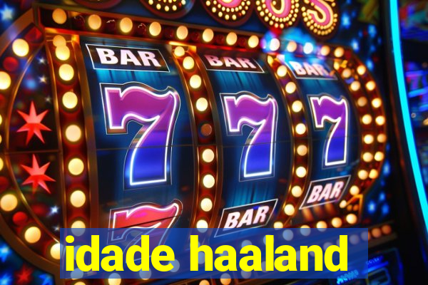 idade haaland