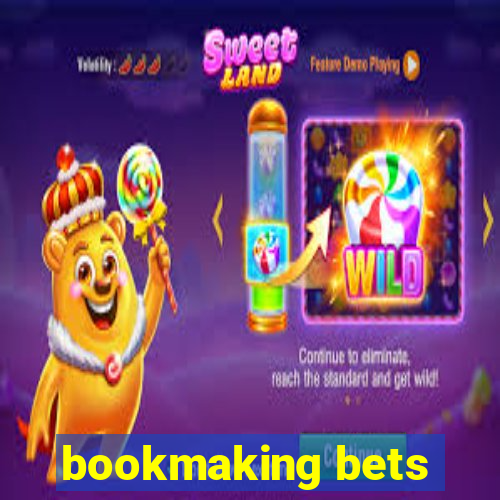 bookmaking bets