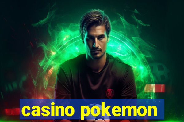 casino pokemon