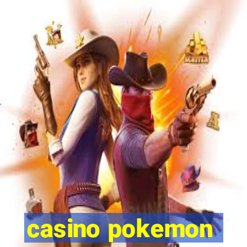 casino pokemon