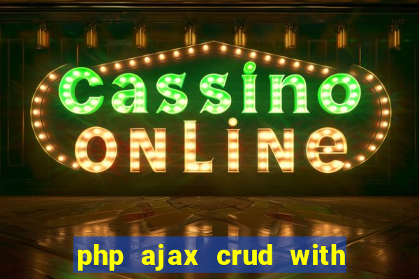 php ajax crud with datatables and bootstrap modals