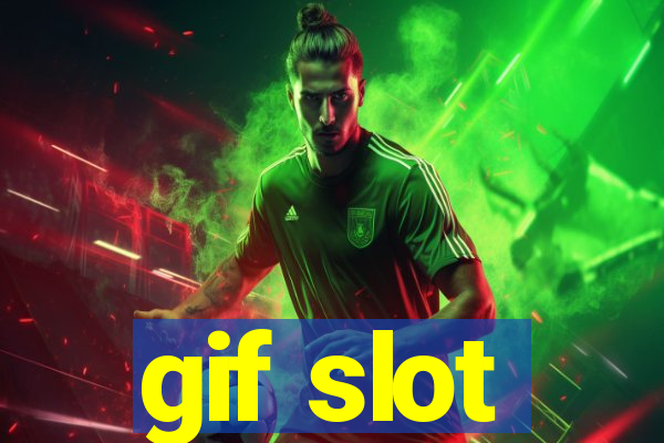 gif slot