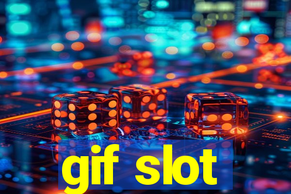 gif slot