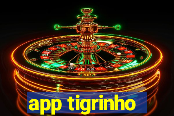 app tigrinho