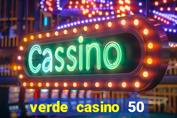 verde casino 50 rodadas gr谩tis