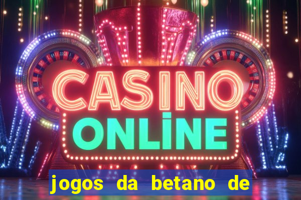 jogos da betano de 10 centavos