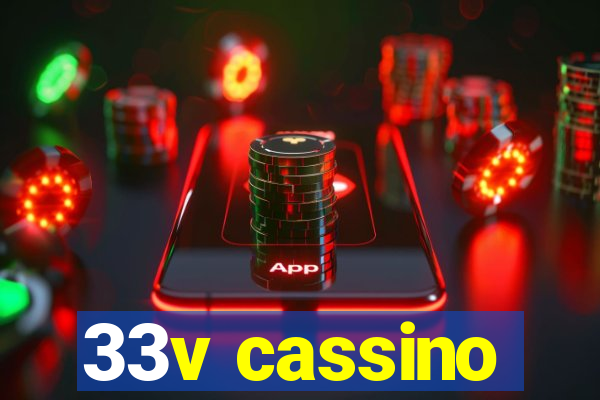 33v cassino