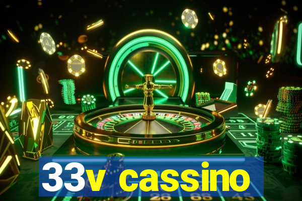 33v cassino