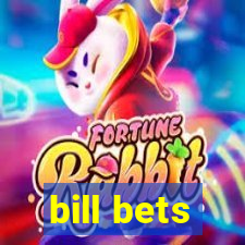 bill bets