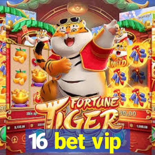 16 bet vip