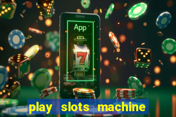 play slots machine for free