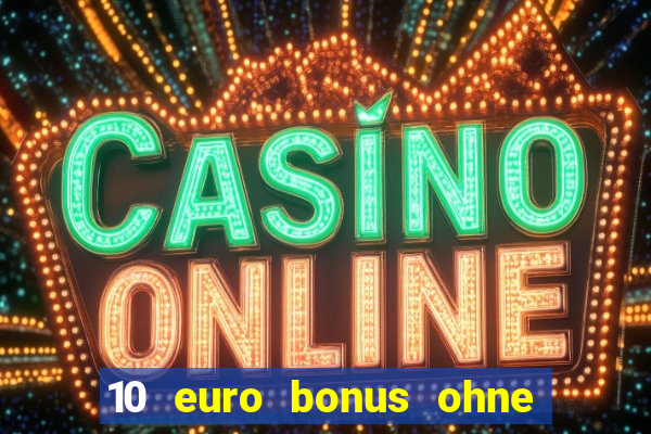 10 euro bonus ohne einzahlung allwins casino