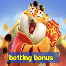 betting bonus