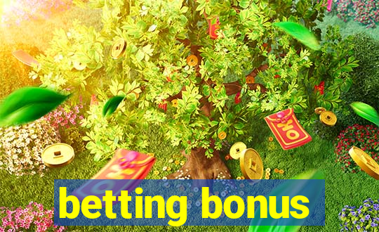 betting bonus